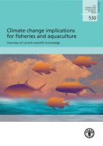 Climate change implications for fisheries and aquaculture: Overview of current scientific knowledge