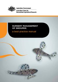 Nursery management of grouper: A best-practice manual