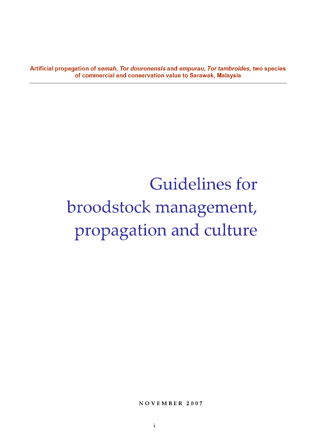 Guidelines for broodstock management, propagation and culture of semah, Tor douronensis and empurau, Tor tambroides